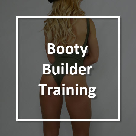 Booty builder training
